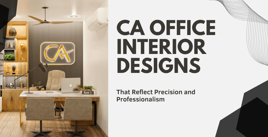 CA Office Interior Design