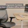 ergonomic furniture for office interior design