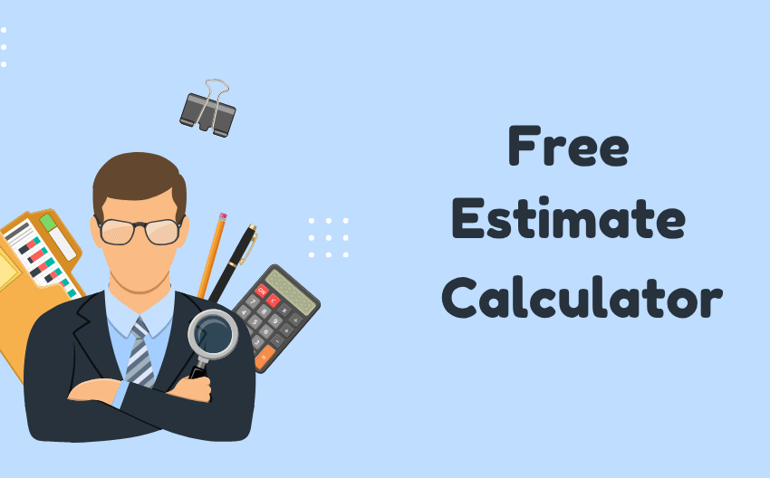 Estimate Calculator