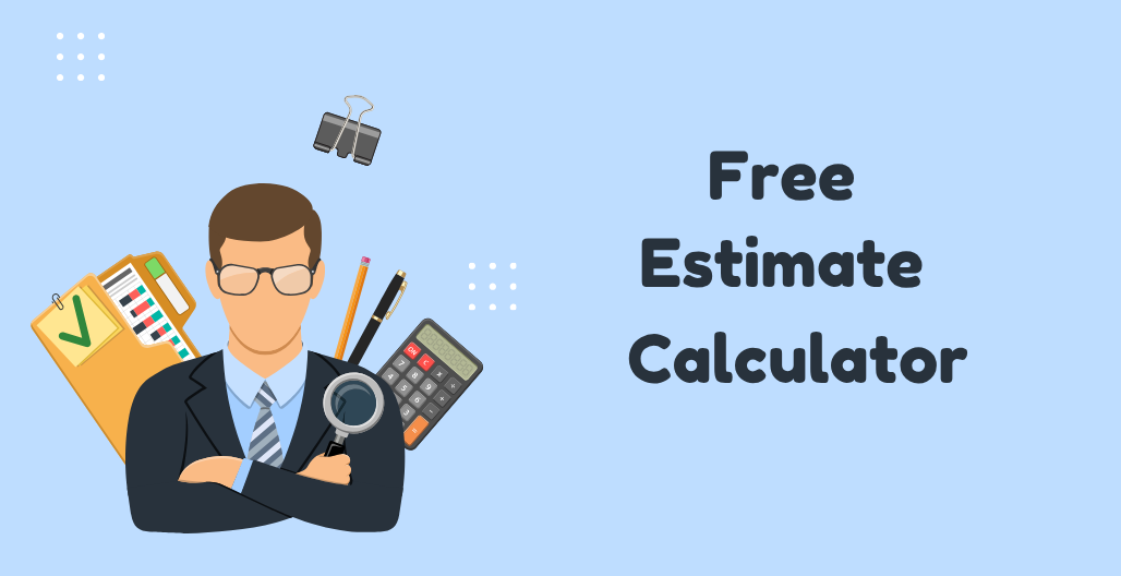 Estimate Calculator