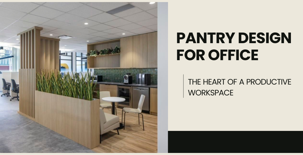 Pantry design for office