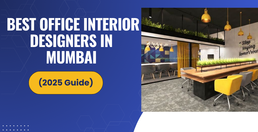 Best Office Interior Designers in Mumbai