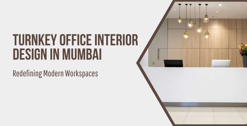 Turnkey Office Interior Design in Mumbai