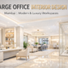 Large office interior design in Mumbai with modern luxury workspace, CEO cabin, and open office layout
