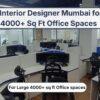 Luxury interior designer Mumbai office space with modern workstation layout for large 4000+ sq ft corporate offices
