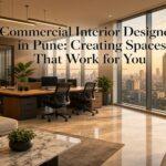 Commercial Interior Designers in Pune Creating Spaces That Work for You